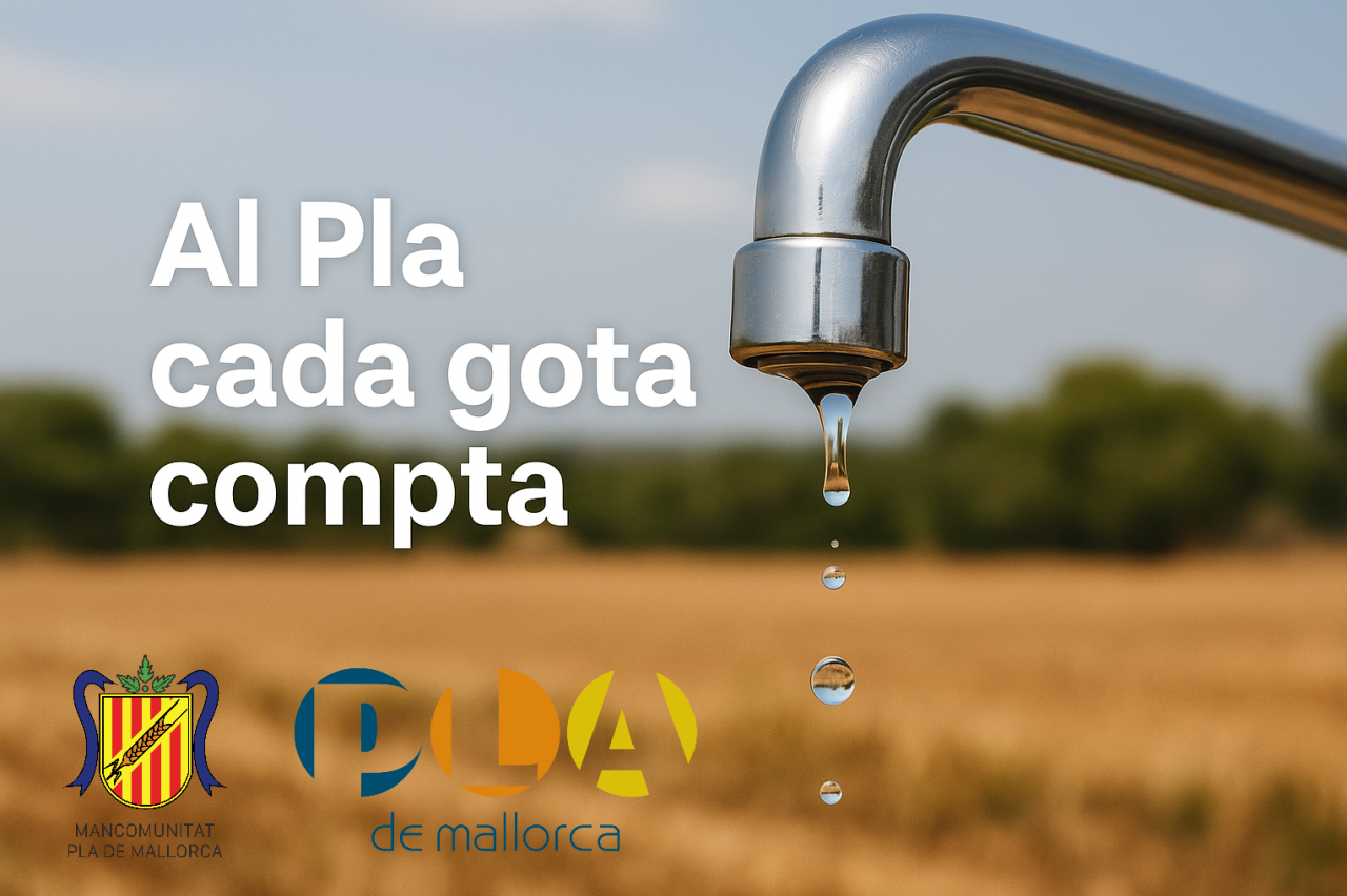 El Pla de Mallorca planta cara a la sequera amb una campanya que posa el focus en cada gota
